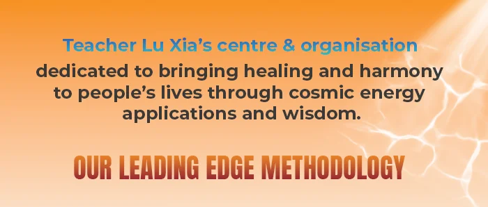 TEACHER LU XIA’S CENTRE & ORGANISATION DEDICATED TO BRINGING HEALING AND HARMONY TO INDIVIDUALS, FAMILIES AND COMMUNITIES.